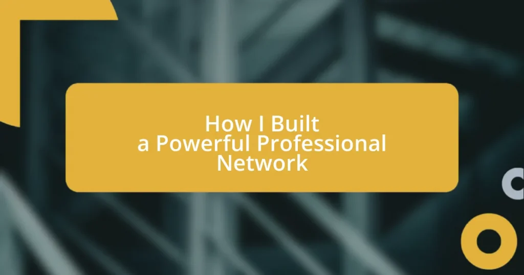 How I Built a Powerful Professional Network