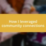 How I leveraged community connections