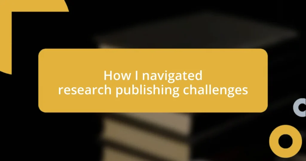 How I navigated research publishing challenges