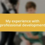 My experience with professional development