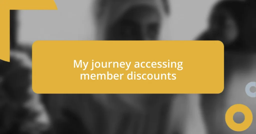 My journey accessing member discounts