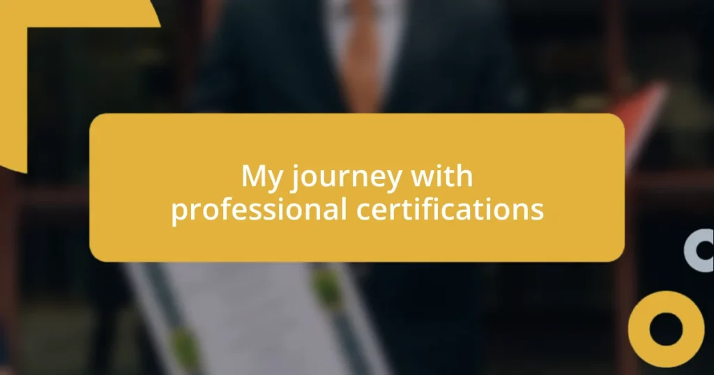 My journey with professional certifications