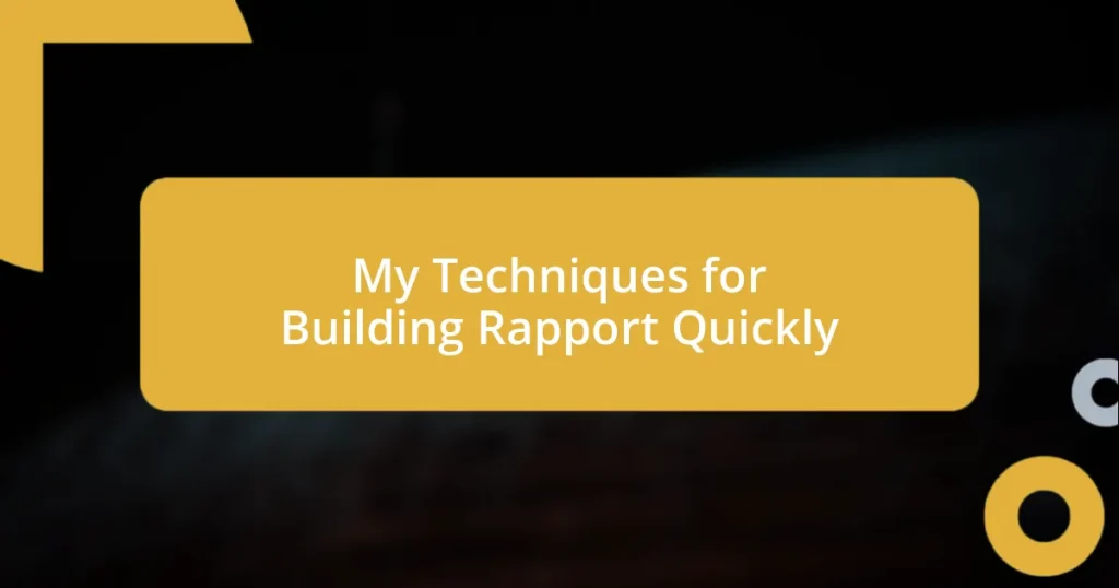 My Techniques for Building Rapport Quickly