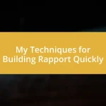 My Techniques for Building Rapport Quickly