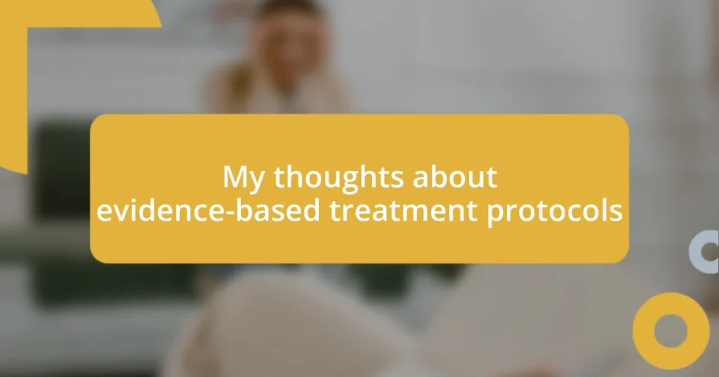 My thoughts about evidence-based treatment protocols