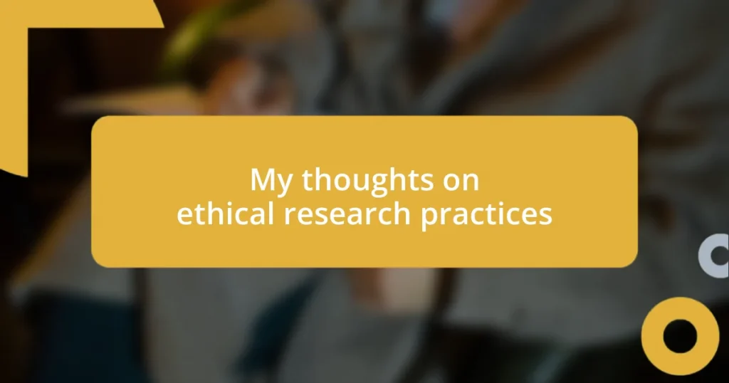 My thoughts on ethical research practices