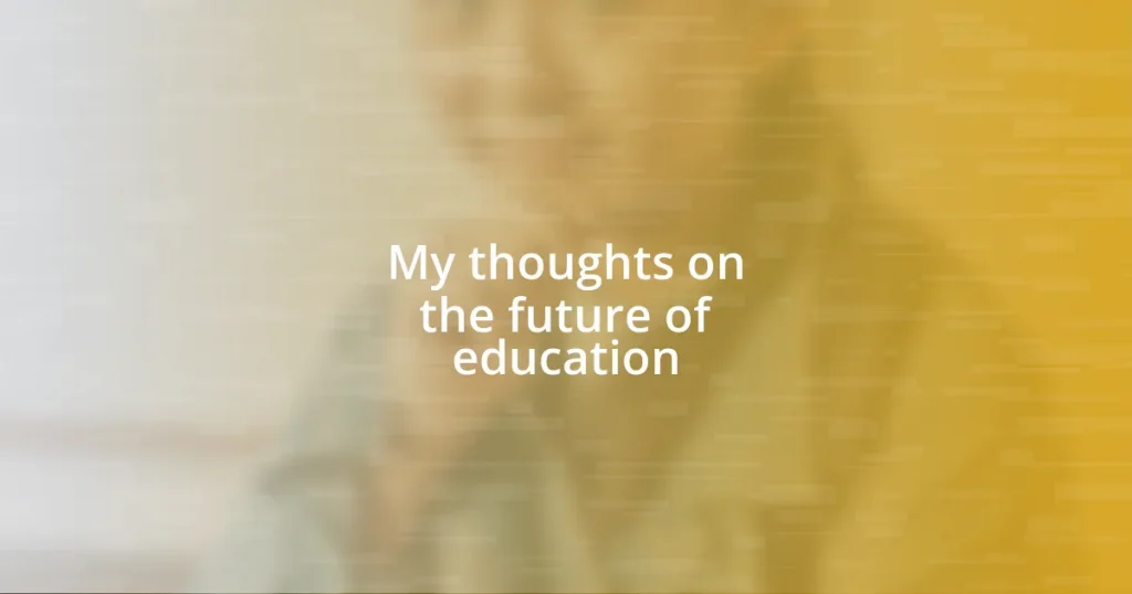 My thoughts on the future of education