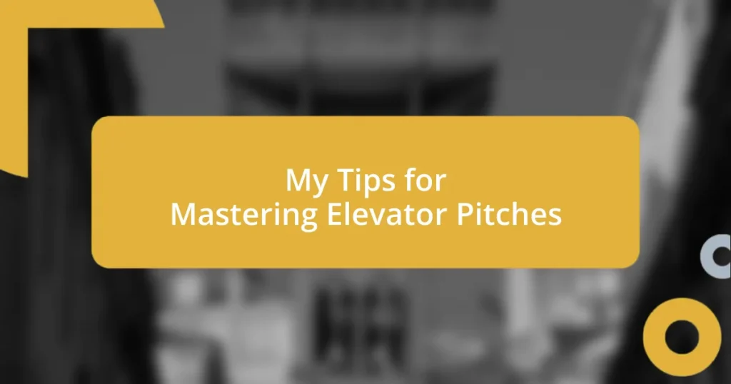 My Tips for Mastering Elevator Pitches