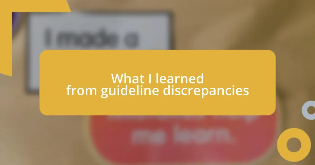 What I learned from guideline discrepancies