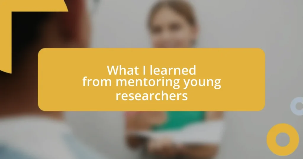 What I learned from mentoring young researchers