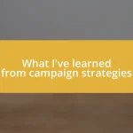 What I’ve learned from campaign strategies