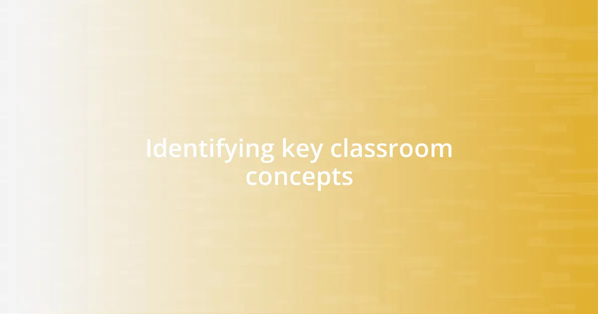 Identifying key classroom concepts