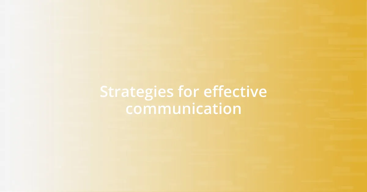 Strategies for effective communication