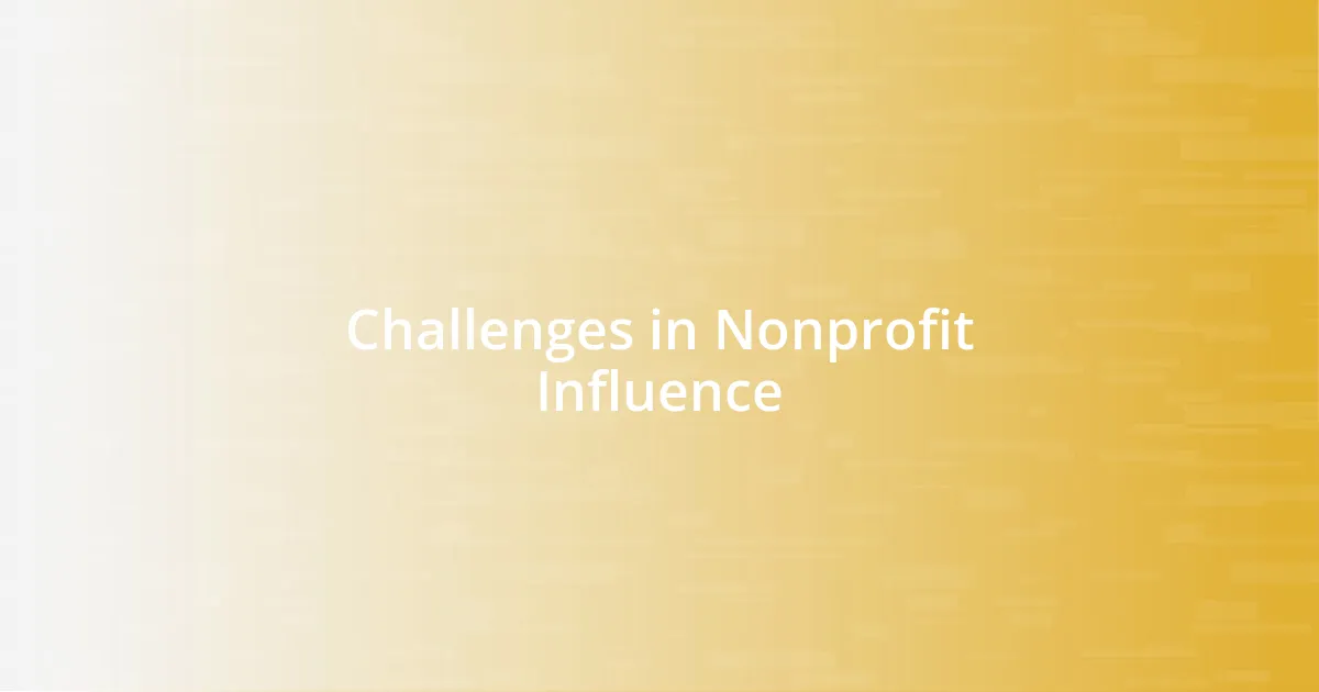 Challenges in Nonprofit Influence