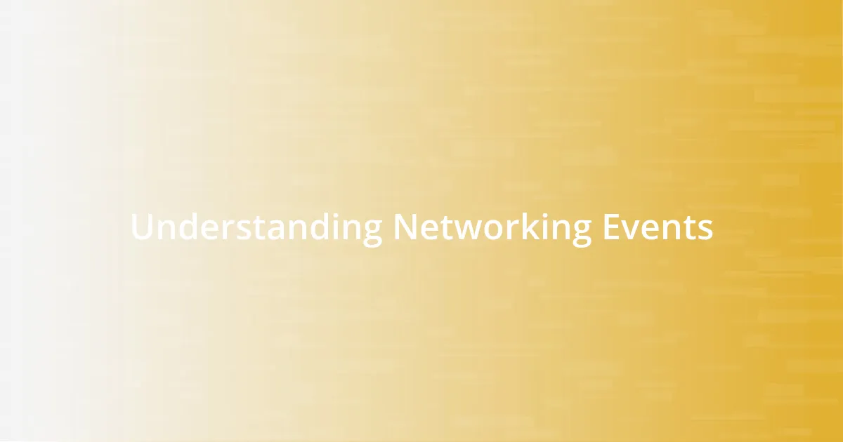 Understanding Networking Events